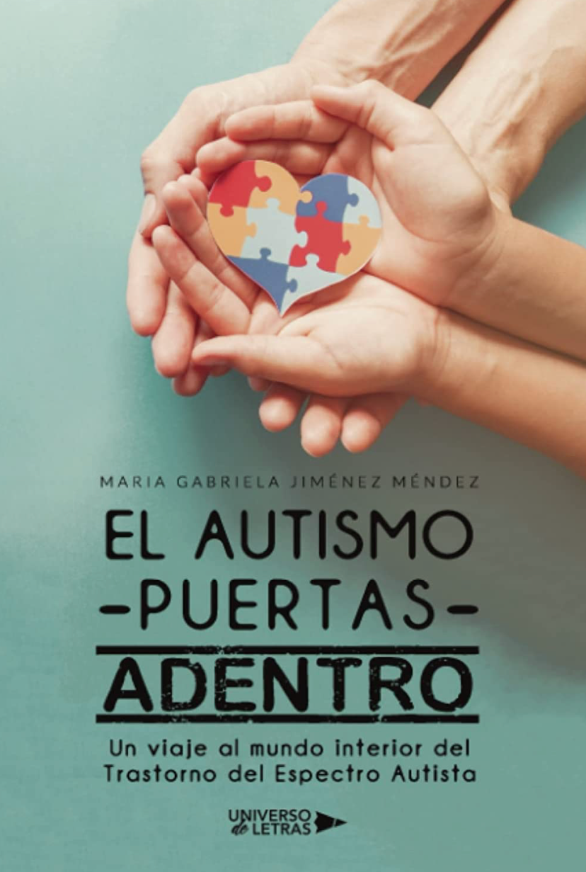 El Autismo - Puertas Adentro por Maria Gabriela Jiménez Méndez -